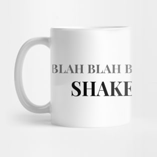 Blah Blah Blah Blah Blah Shakespeare Mug